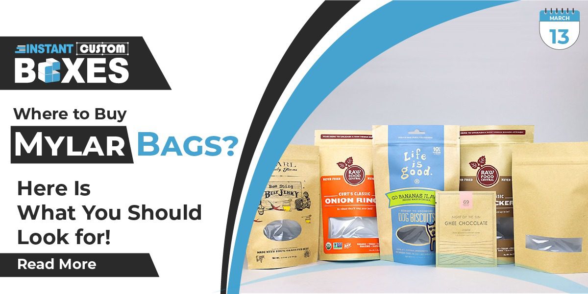 Where to Buy Mylar Bags? Here Is What You Should Look for!