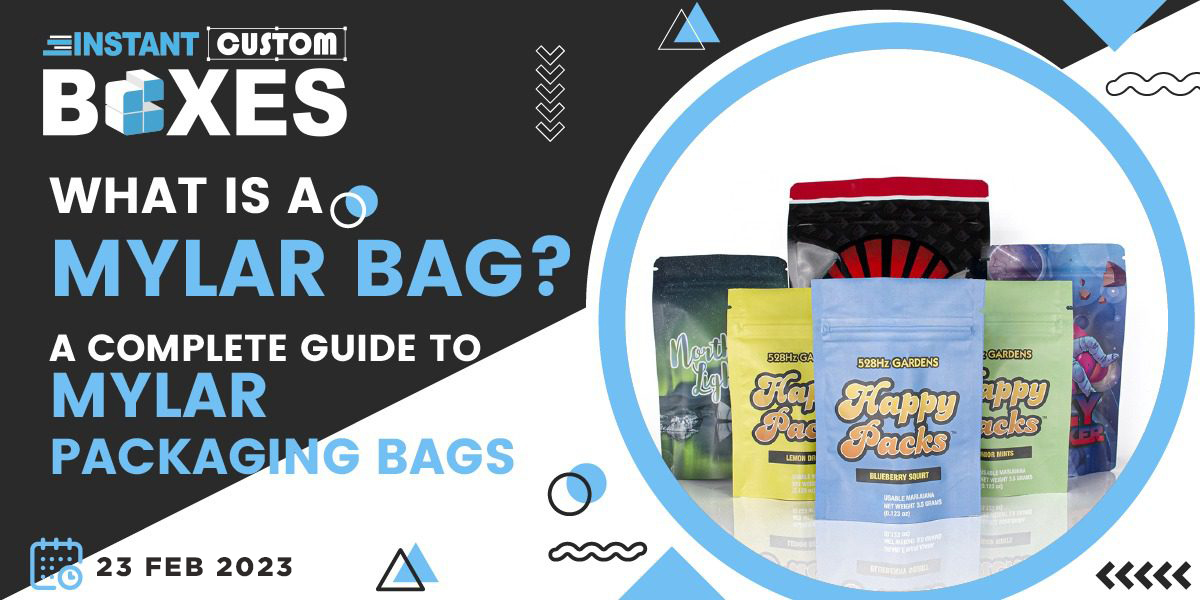 What-Is-a-Mylar-Bag-A-Complete-Guide-to-Mylar-Packaging-Bags-1
