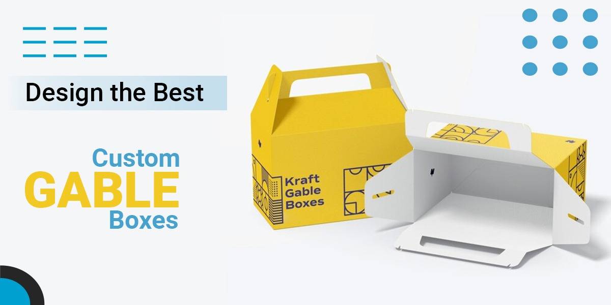 Create the Most Effective Packaging — Custom Gable Boxes