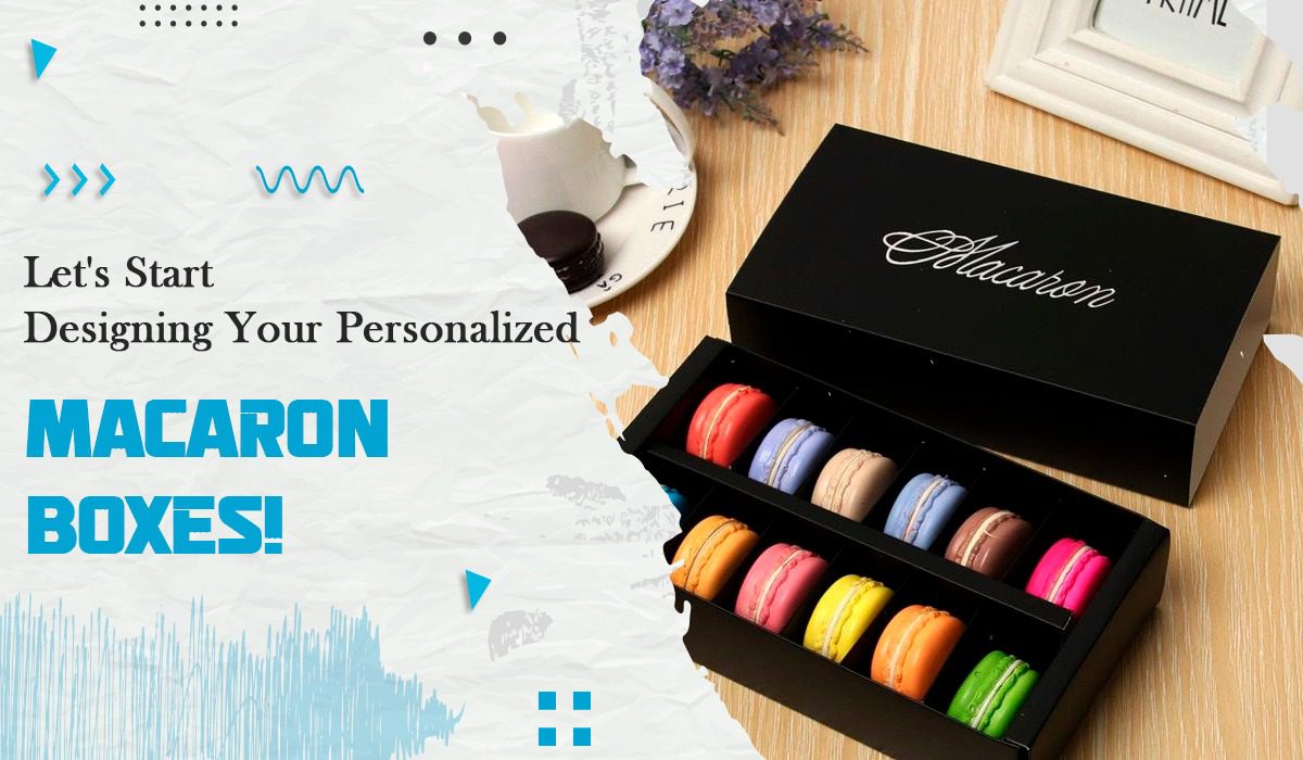 Let's Start Designing Your Personalized Macaron Boxes!