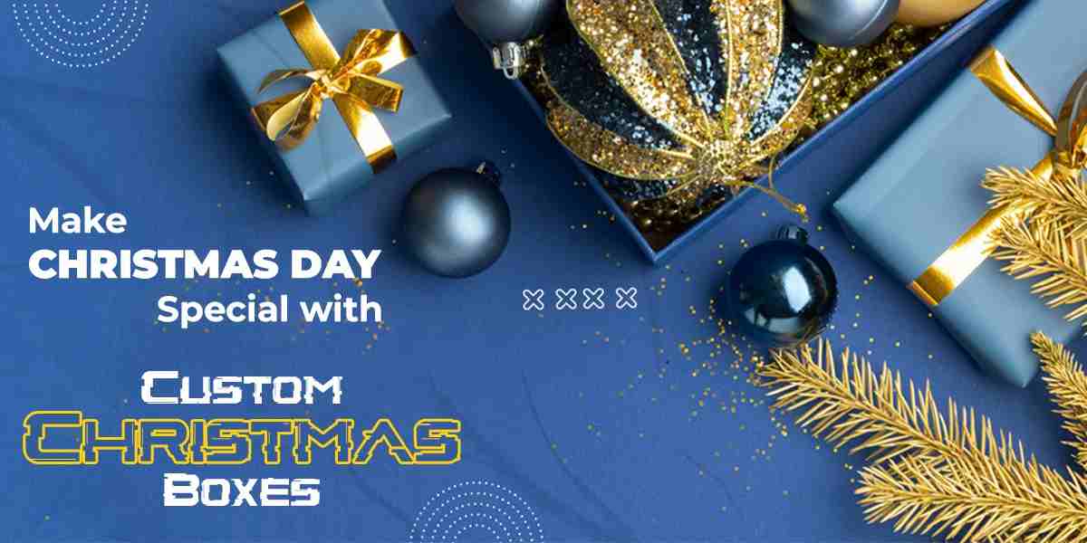 Make Christmas Day Special with Custom Christmas Boxes