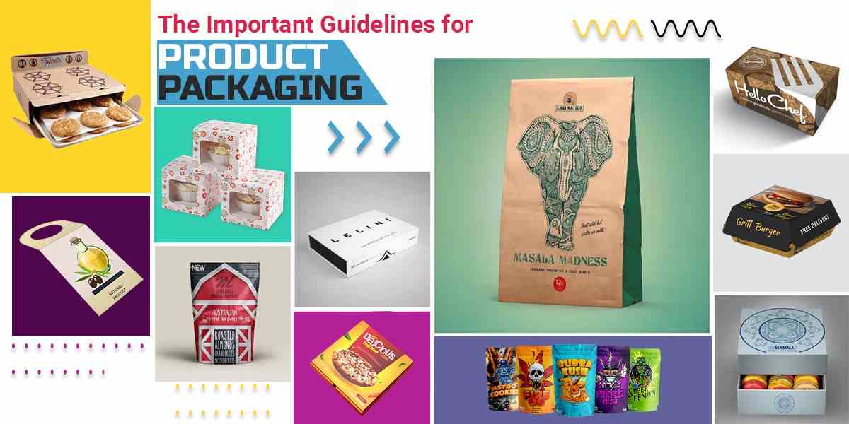 The Important Guidelines for Product Packaging