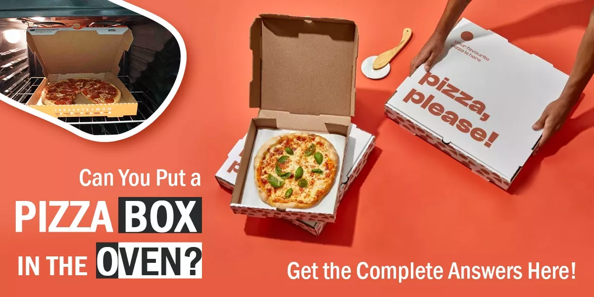 Can You Put a Pizza Box in the Oven?