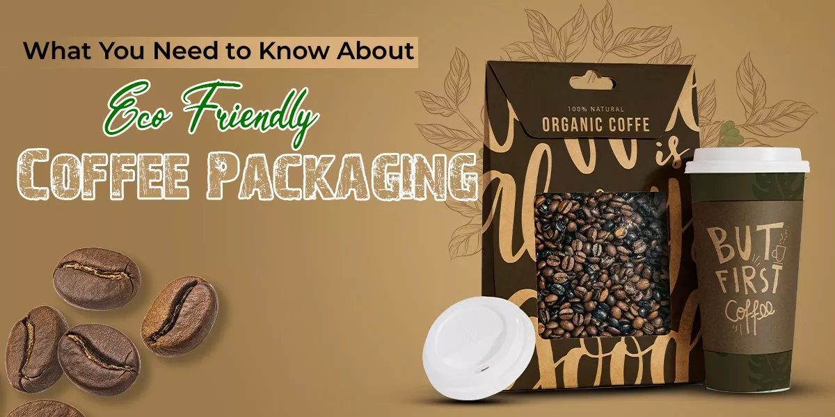 Eco Friendly coffe packaging