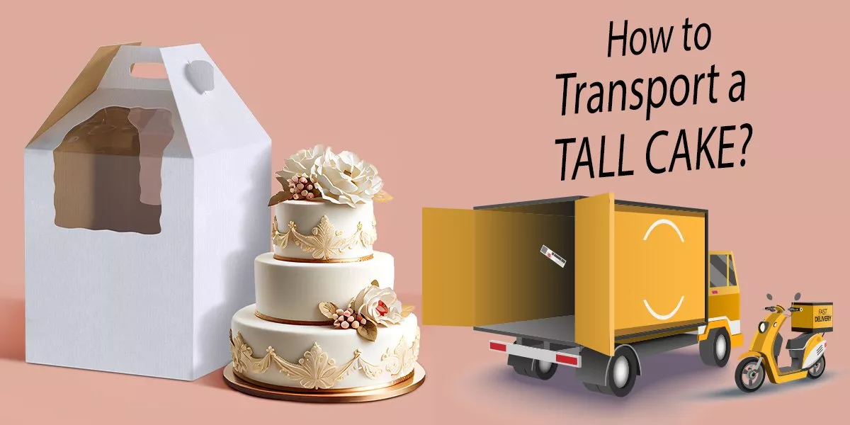 How to transport a tall cake using tall cake boxes