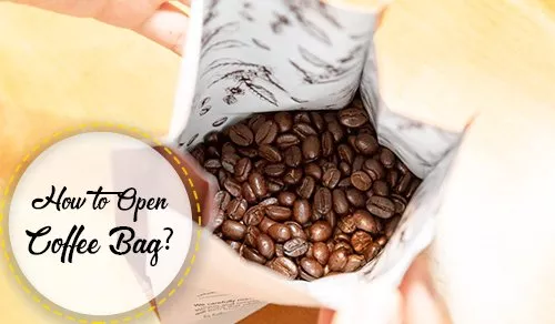 how to open a coffe bags