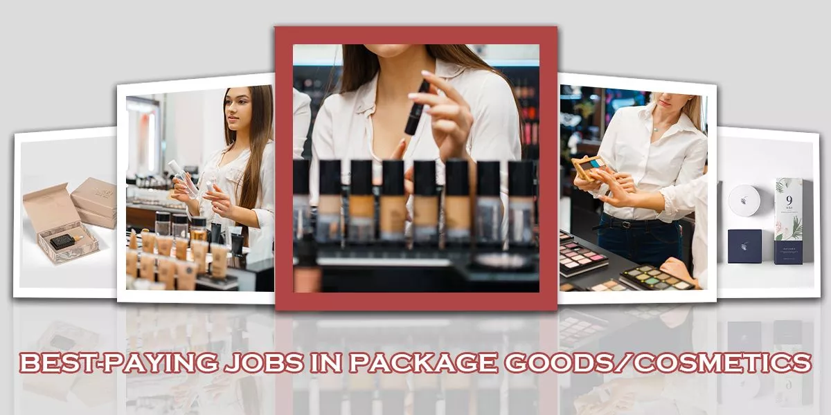 Best-Paying Jobs in Package Goods/Cosmetics