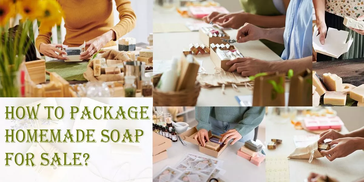 How to Package Homemade Soap for Sale?