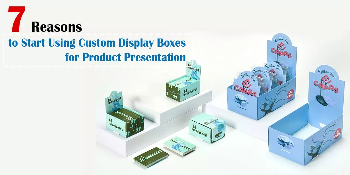 Start-Using-Custom-Display-Boxes-for-Product-Presentation