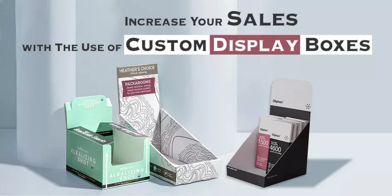 Increase-Your-Sales-with-The-Use-of-Custom-Display-Boxes