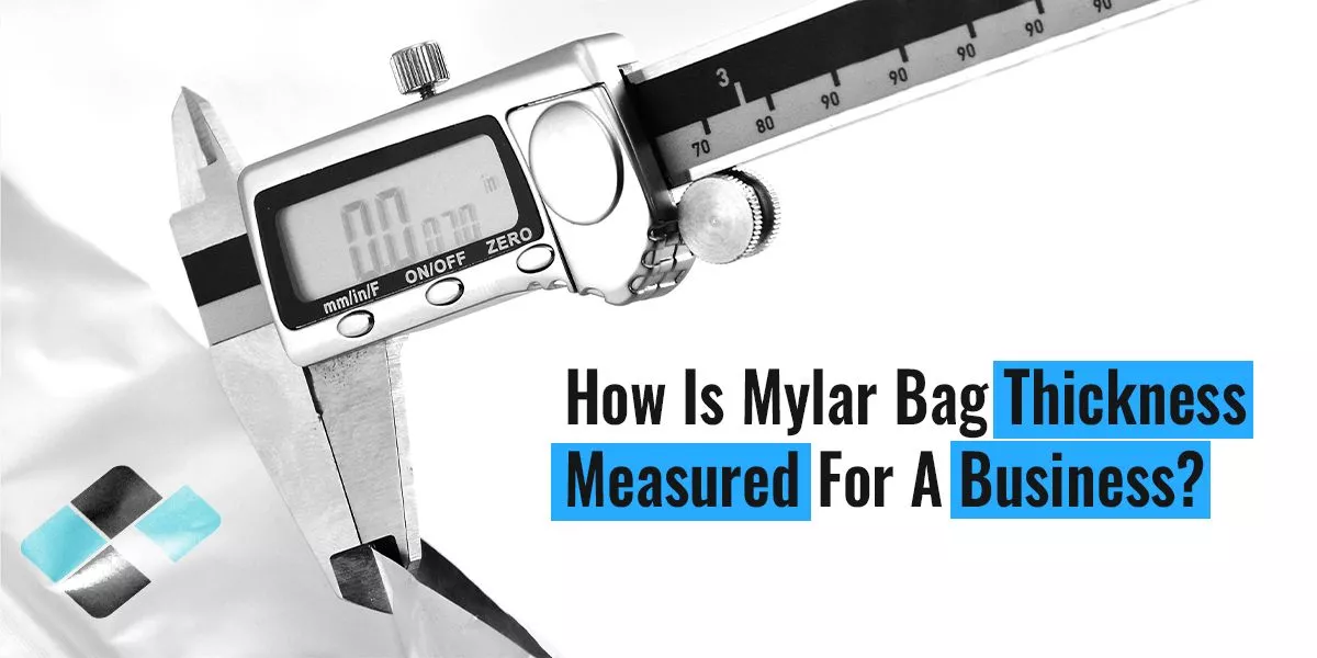 How-Is-Mylar-Bag-Thickness-Measured-For-A-Business