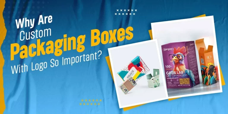Why-Are-Custom-Packaging-Boxes-With-Logo-So-Important